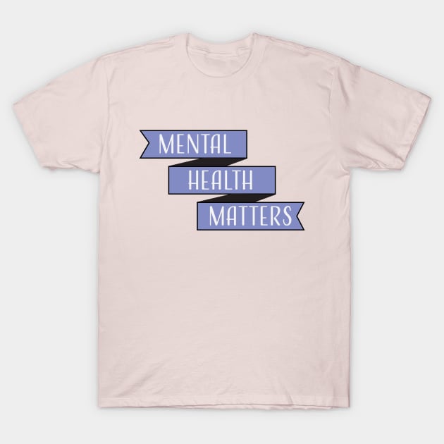 Mental Health Matters T-Shirt by EmilyK